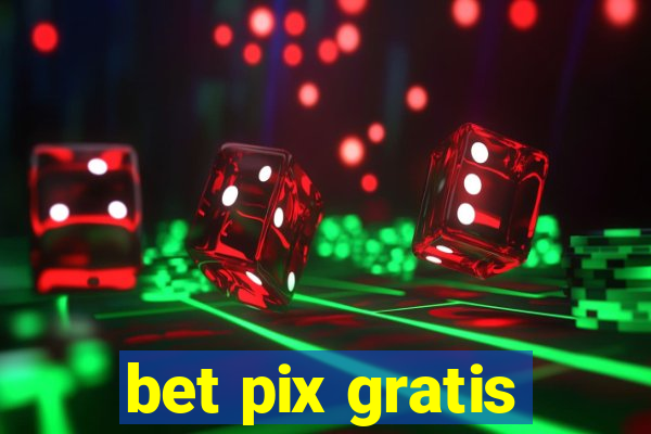 bet pix gratis